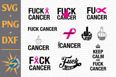 Fuck Cancer  SVG, PNG, DXF Digital Files Include