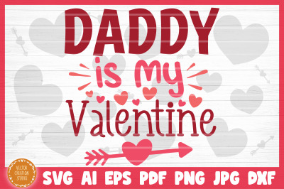 Daddy Is My Valentine SVG File Valentine&#039;s Day