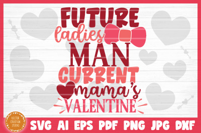 Future Ladies Man SVG File Valentine&#039;s Day