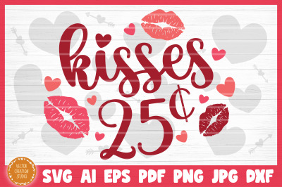 Kisses 25 Cents SVG Cut File Valentine&#039;s Day