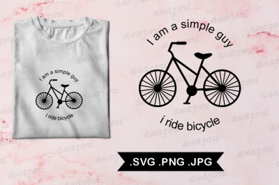 I Ride Bicycle svg- Cycle SVG cut file - Bike svg - Bicycle
