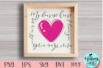 My dearest heart wood sign svg, valentines day wood sign svg