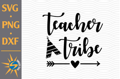 Teacher Tribe SVG, PNG, DXF Digital Files Include