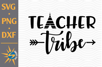 Teacher Tribe SVG, PNG, DXF Digital Files Include