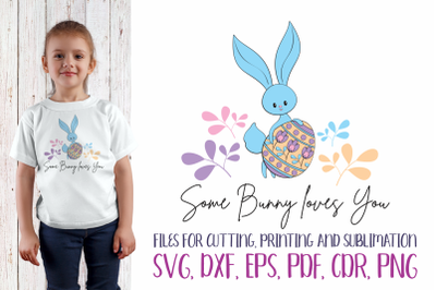 Some Bunny Loves You - Easter SVG