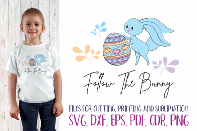 Follow The Bunny - Easter SVG