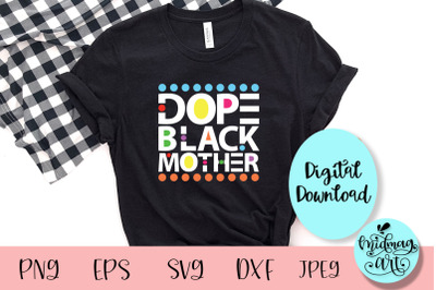 Dope black mother svg, black people svg