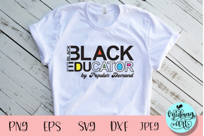 Black educator by popular demand svg, melanin svg