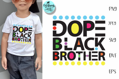 Dope black brother svg, melanin svg