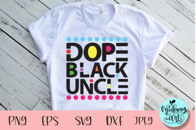 Dope black uncle svg, melanin svg