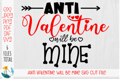 Anti Valentine will be mine SVG Cut file.