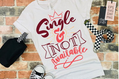 Single And Not Available Anti Valentines Day Quotes