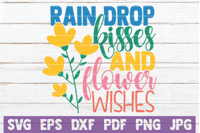 Rain Drop Kisses And Flower Wishes SVG Cut File