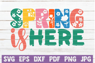 Spring Is Here SVG Cut File