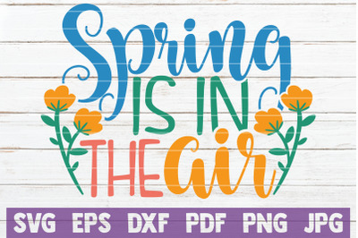 Spring Is In The Air SVG Cut File