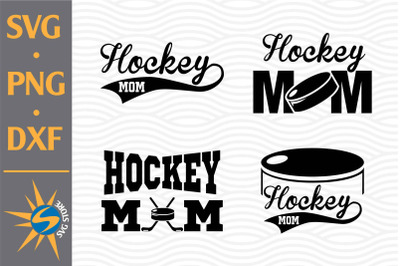 Hockey Mom SVG, PNG, DXF Digital Files Include