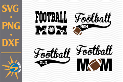 Football Mom SVG, PNG, DXF Digital Files Include