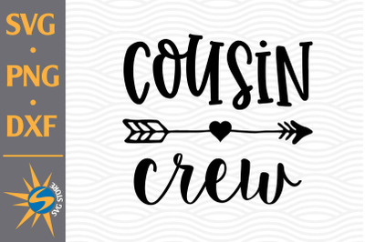 Cousin Crew SVG, PNG, DXF Digital Files Include