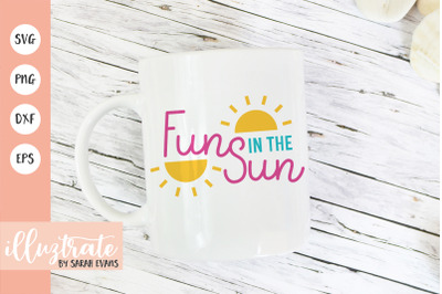 Fun in the Sun SVG Cut File | Summer SVG | Beach SVG