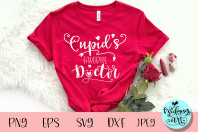 Cupid&#039;s favorite doctor svg, valentines day svg