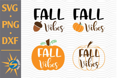 Fall Vibes SVG, PNG, DXF Digital Files Include