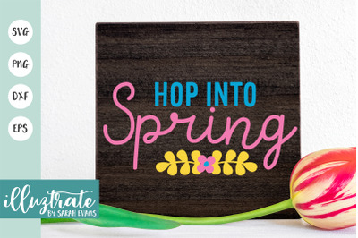 Hop into Spring  SVG Cut File | Easter SVG | Easter egg SVG