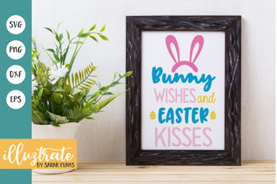 Bunny Wishes and Easter Kisses SVG Cut File | Easter SVG | Easter egg