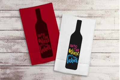 Into the Wine not the Label | SVG | PNG | DXF | EPS