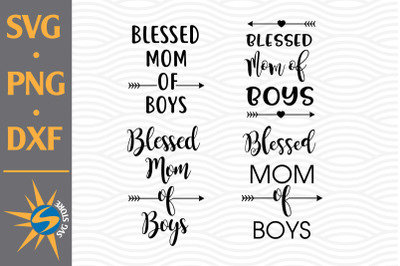 Blessed Mom Of Boy SVG, PNG, DXF Digital Files Include