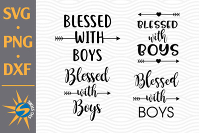 Blessed With&nbsp;Boy SVG, PNG, DXF Digital Files Include