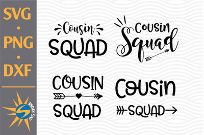 Cousin Squad SVG, PNG, DXF Digital Files Include