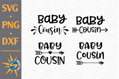 Baby Cousin SVG, PNG, DXF Digital Files Include