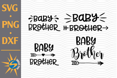 Baby Brother SVG, PNG, DXF Digital Files Include