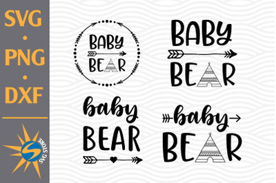 Baby Bear SVG, PNG, DXF Digital Files Include