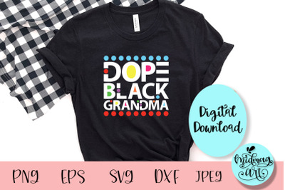 Dope black grandma svg, black history month svg