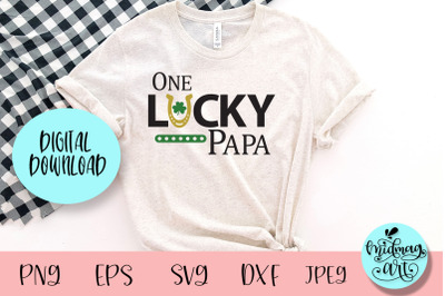 One lucky papa svg, St. Patrick&#039;s day svg