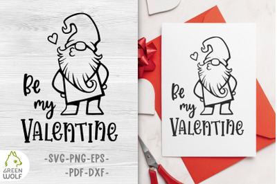 Valentines svg Valentine gnome svg Be my valentine quote svg