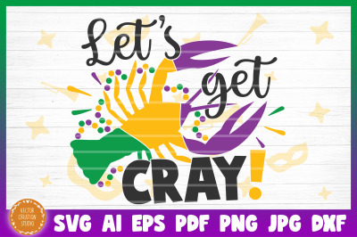 Let&#039;s Get Cray Mardi Gras SVG Cut File