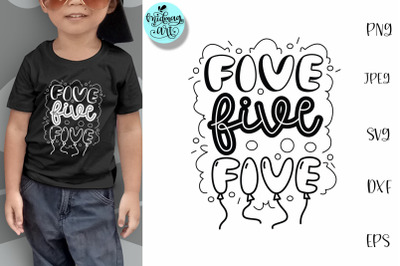 Five svg, fifth birthday svg, birthday svg