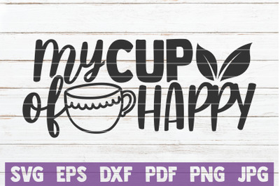 My Cup Of Happy SVG Cut File