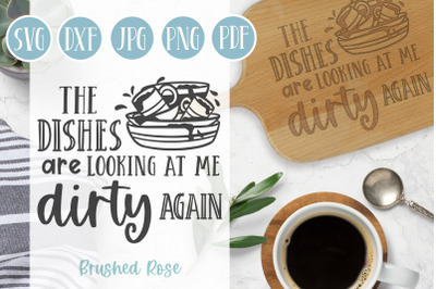 Funny Kitchen SVG |The dishes are looking at me