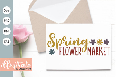 Spring Flower Market SVG Cut File | Spring SVG | Spring DXF