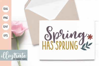Spring has Sprung SVG Cut File | Spring SVG | Spring DXF