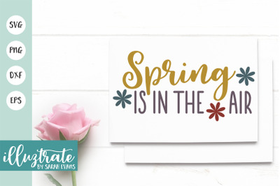 Spring is in the air SVG Cut File | Spring SVG | Spring DXF