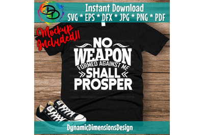 No weapon formed against me shall prosper&2C; Faith svg&2C; Jesus svg&2C; Chris