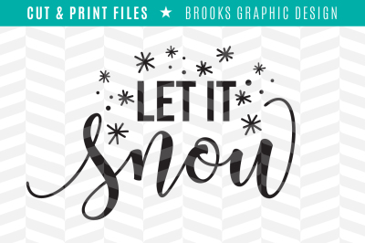 Let it Snow - DXF/SVG/PNG/PDF Cut & Print Files