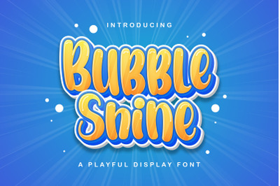 Bubble Shine - Playful Display Font