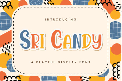 Sri Candy - Playful Display Font