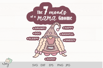 The seven moods of a mama gnome SVG.