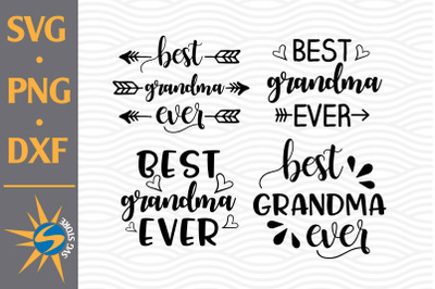 Best Grandma Ever SVG, PNG, DXF Digital Files Include